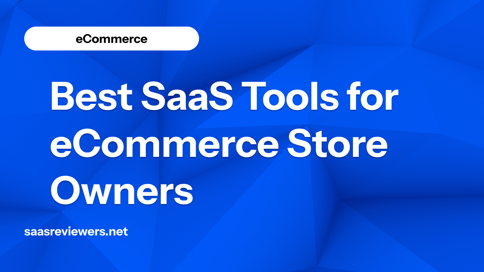 Best SaaS Tools for eCommerce Store Owners
