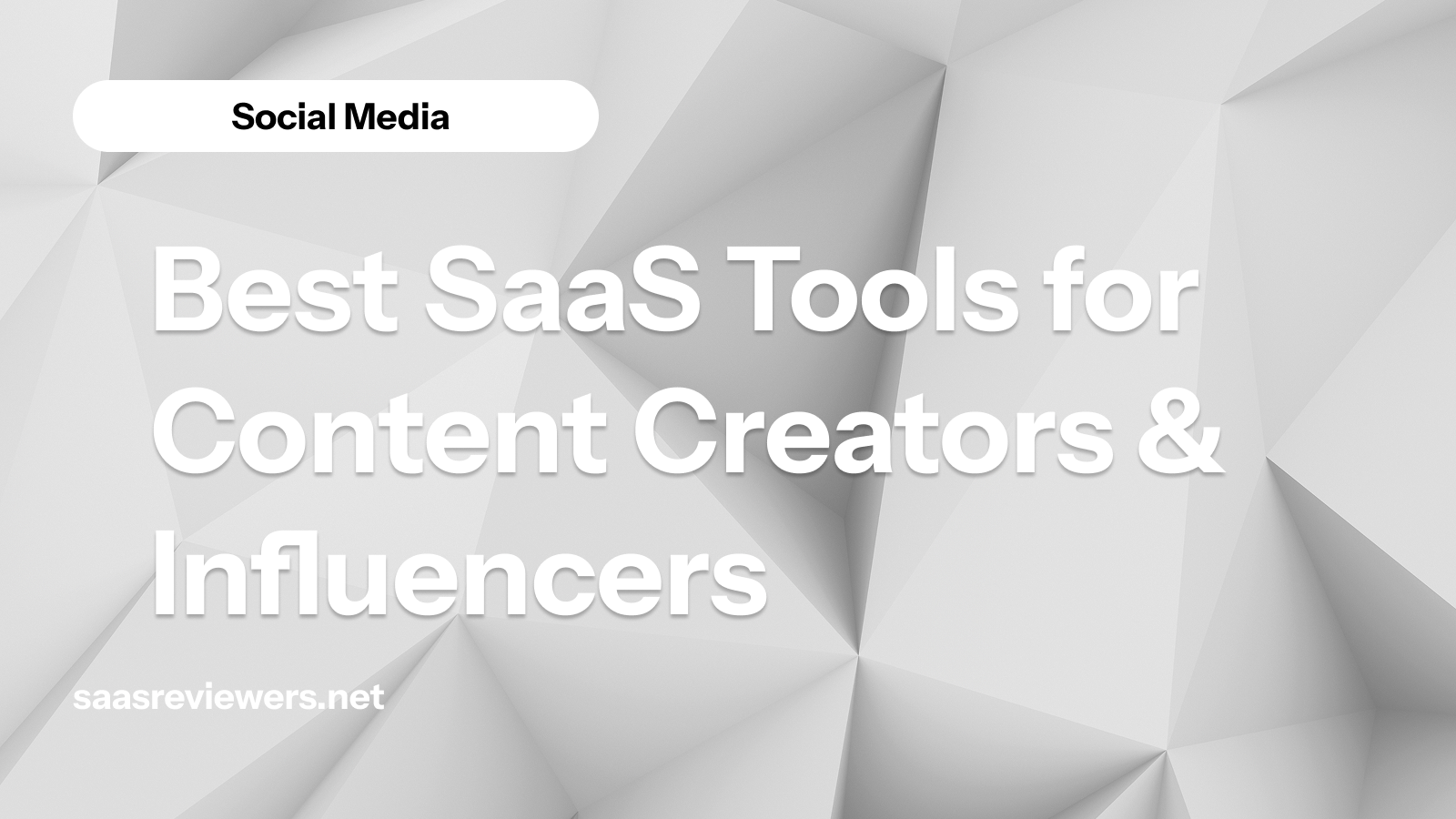 Best SaaS Tools for Content Creators & Influencers