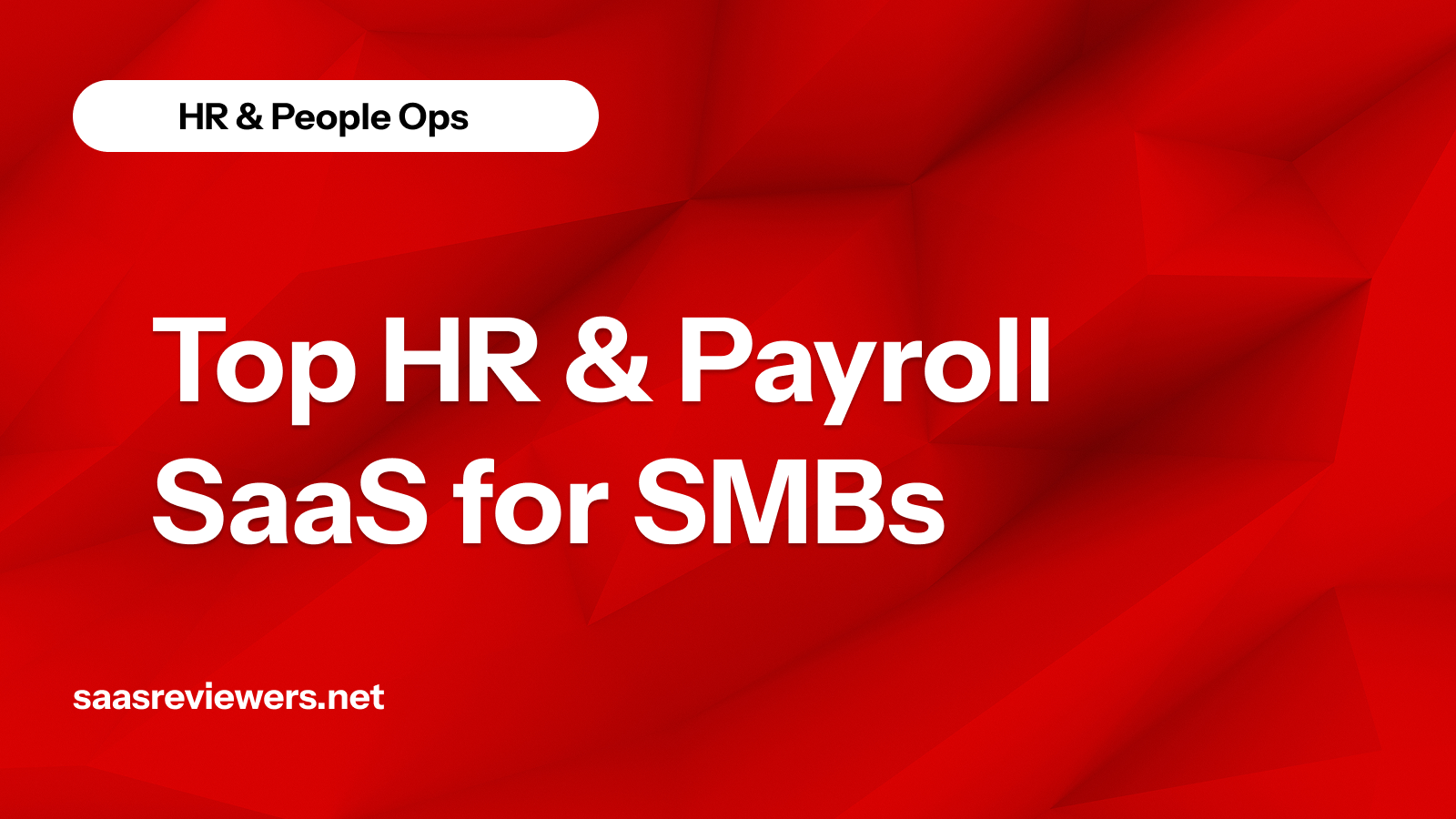 Top HR & Payroll SaaS for SMBs | Best Tools for Small Businesses