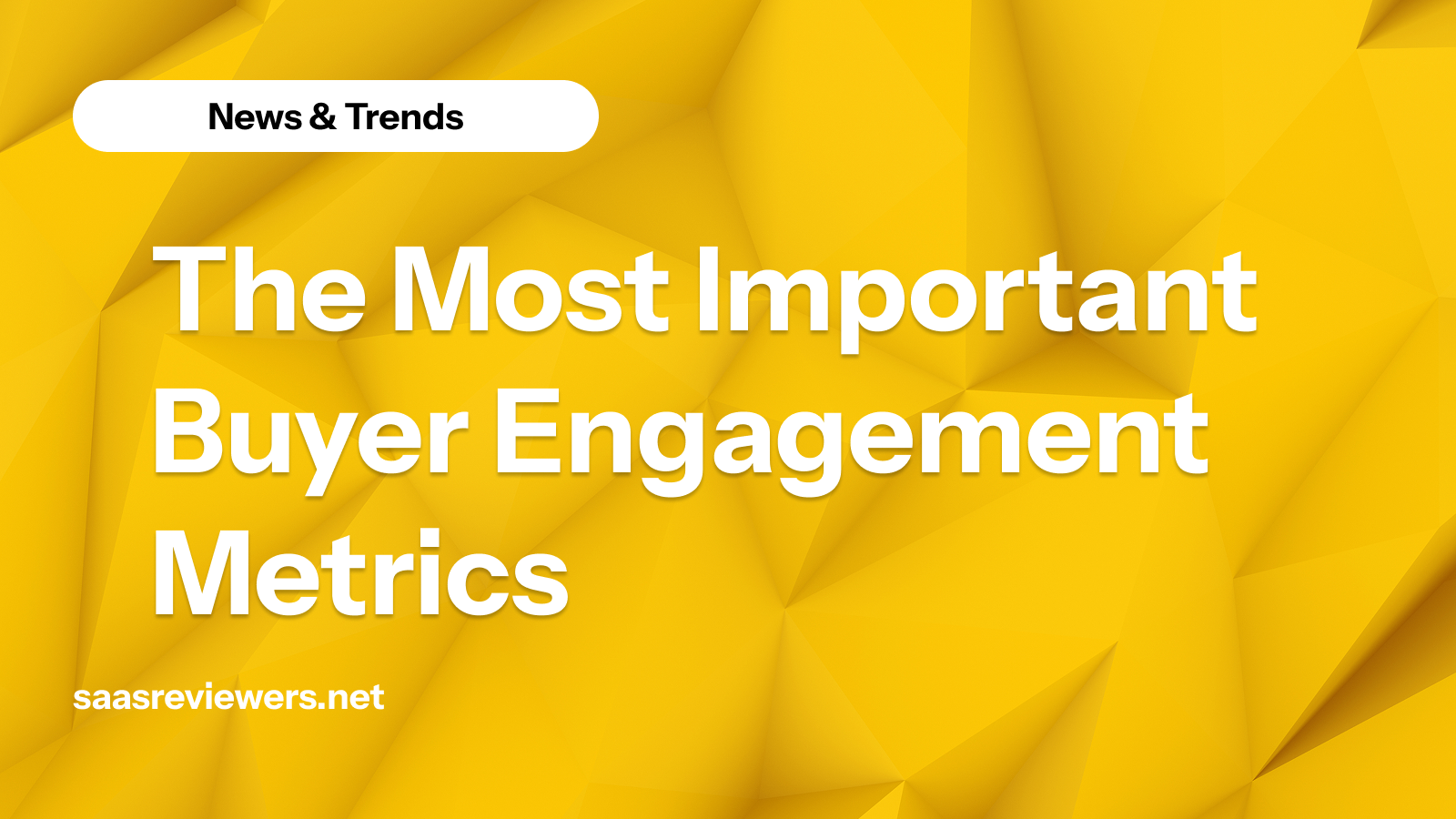 The Most Important Buyer Engagement Metrics